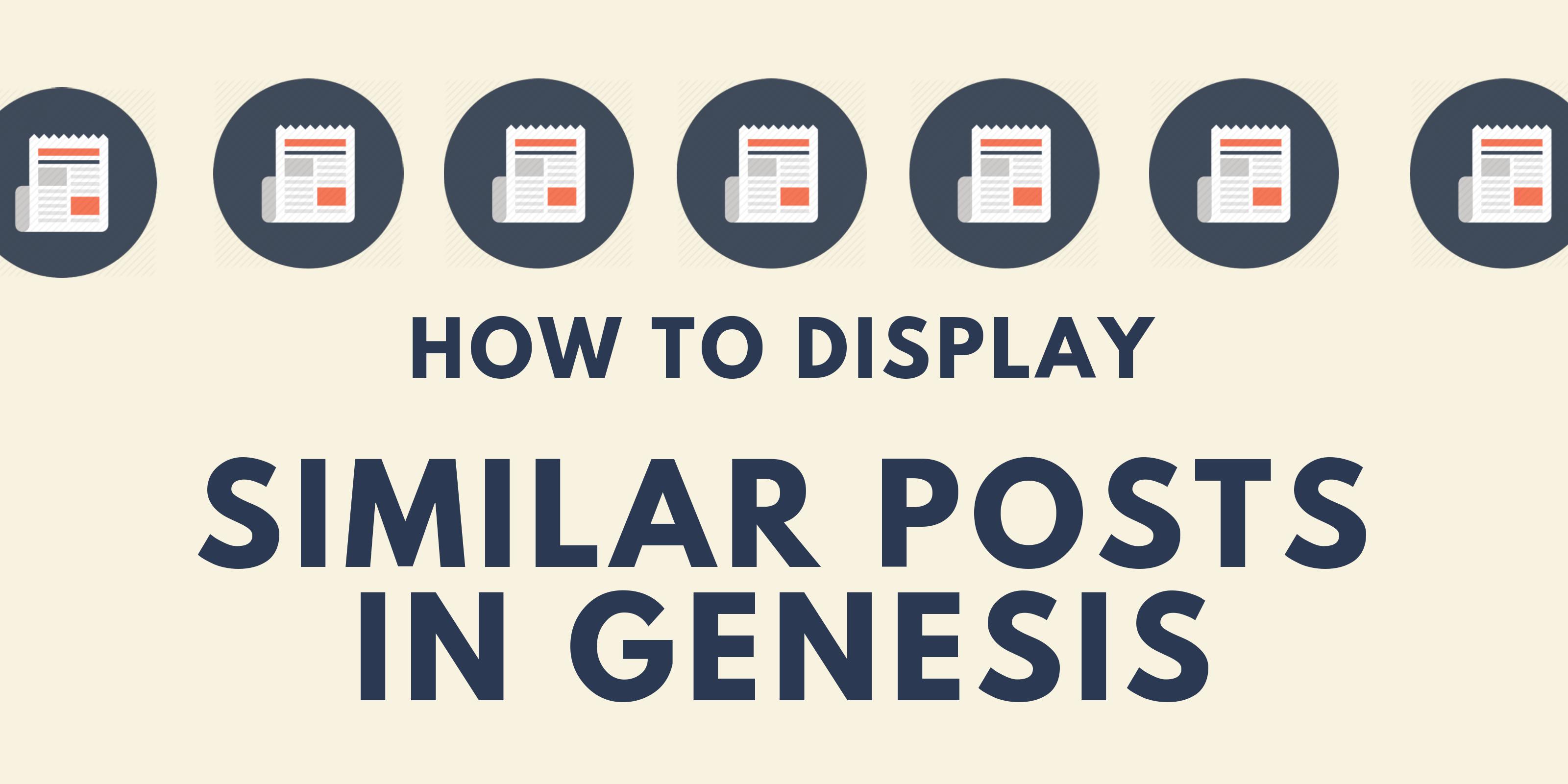 How to Display Similar Posts in Genesis without Plugin